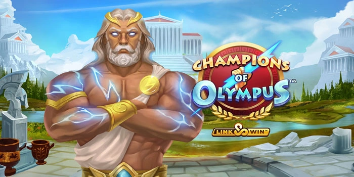 Kunci Menang Maksimal di Slot Champions of Olympus