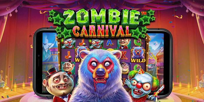 Panduan Lengkap Bermain Slot Zombie Carnival Agar Untung