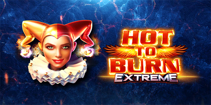 Tips Menang Dengan Manajemen Modal Slot Hot To Burn Extreme
