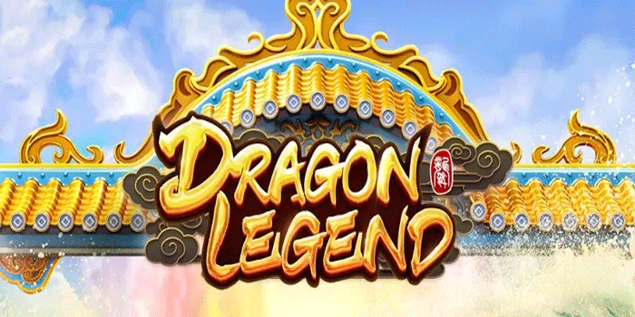 Strategi Rahasia Menang Besar Slot Dragon Legend Dengan Konsisten