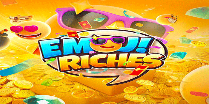 Panduan Efektif Bermain Slot Emoji Riches Agar Untung Secara Mudah