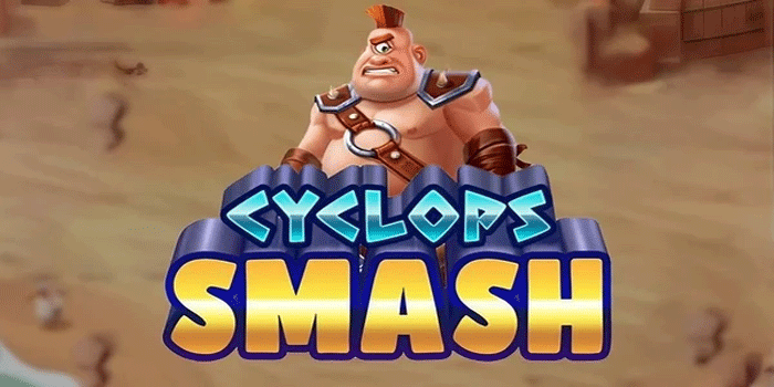 Strategi dan Trik Jackpot Untuk Slot Cyclops Smash